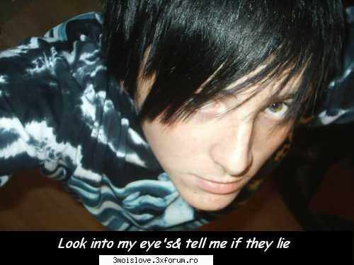 ....are dreptate .... :rotfl: emo boys